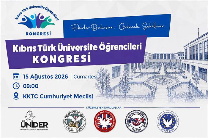 Kıbrıs Türk Üniversite Öğrencileri Kongresi 15 Ağustos 2026’da Yapılacaktır