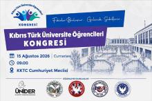 Kıbrıs Türk Üniversite Öğrencileri Kongresi 15 Ağustos 2026’da Yapılacaktır